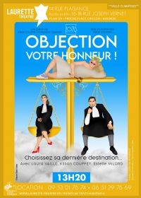 Objection Votre Honneur - Festival Off Avignon. Du 7 au 31 juillet 2021 à AVIGNON. Vaucluse.  13H20